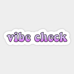 Vibe Check Sticker